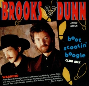 Brooks and Dunn -  boot scootin boogie' - courtesy arista nashville