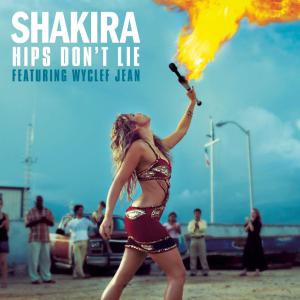 Shakira featuring Wyclef Jean - Hips Don't Lie - Courtesy Epic